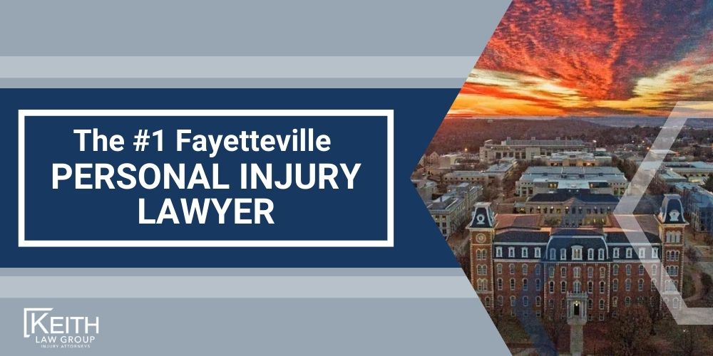 Fayetteville Personal Injury Lawyers; Fayetteville Arkansas Personal Injury Lawyers; The #1 Personal Injury Lawyers in Fayetteville, Arkansas; What should you do after an injury in Fayetteville, Arkansas; How Do I Know If I Have a Fayetteville Personal Injury Claim; How Is Fault Determined After An Injury In Fayetteville, Arkansas; How Much Will It Cost To Hire A Fayetteville Personal Injury Lawyer; How can we help in Fayetteville, Arkansas; What Type of Damages Can I Recover Fayetteville, Arkansas; How Long Do I Have to File an Injury Claim in Fayetteville, Arkansas; Do I Have to Go to Court for a Fayetteville Personal Injury Claim; Review Your Claim With A Fayetteville Personal Injury Lawyer; Our Fayetteville Personal Injury Lawyers are Prepared to Help You!; Meet the Fayetteville, Arkansas Personal Injury Lawyers at Keith Law Group; Sean Keith; Brynna Barnica; How Can a Fayetteville, Arkansas Personal Injury Lawyer from Keith Law Group Help You; Personal Injury Case Results Achieved by Keith Law Group; Types of Personal Injury Cases We Handle in Fayetteville, Arkansas; What is the Personal Injury Lawsuit Process in Fayetteville, Arkansas; Gathering Evidence for a Personal Injury Claim; Common Damages in a Personal Injury Lawsuit; Keith Law Group_ Your Fayetteville Personal Injury Attorney