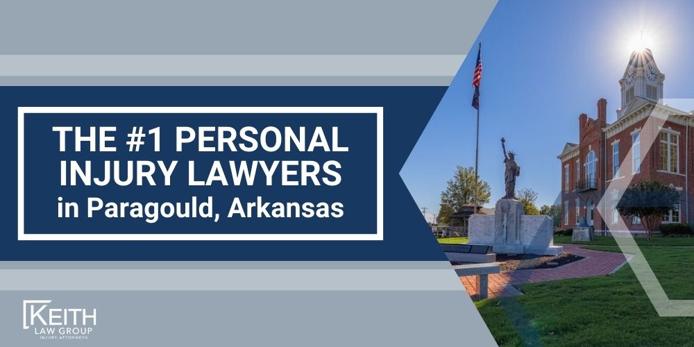 Paragould Personal Injury Lawyer; The #1 Personal Injury Lawyers in Paragould, Arkansas; What Type of Damages Can I Recover From A Paragould Injury Claim; Types of Paragould Injury Claims Keith Law Handles; Paragould Personal Injury Lawyer; The #1 Personal Injury Lawyers in Paragould, Arkansas; What Type of Damages Can I Recover From A Paragould Injury Claim; Types of Paragould Injury Claims Keith Law Handles; Contact A Paragould Personal Injury Lawyer to Schedule a Free Consultation; How Much Will It Cost To Hire A Paragould Personal Injury Lawyer; Why Do I Need A Lawyer For An Injury Claim In Paragould (AR); How Long Do I Have To File An Injury Claim In Paragould, Arkansas; Our Osceola Personal Injury Lawyers are Prepared to Help You!; Meet the Osceola, Arkansas Personal Injury Lawyers at Keith Law Group; Sean Keith; Brynna Barnica; How Can a Osceola, Arkansas Personal Injury Lawyer from Keith Law Group Help You; Personal Injury Case Results Achieved by Keith Law Group; Types of Personal Injury Cases We Handle in Osceola, Arkansas; What is the Personal Injury Lawsuit Process in Osceola, Arkansas; Gathering Evidence for a Personal Injury Claim; Common Damages in a Personal Injury Lawsuit; Keith Law Group_ Your Osceola Personal Injury Attorney