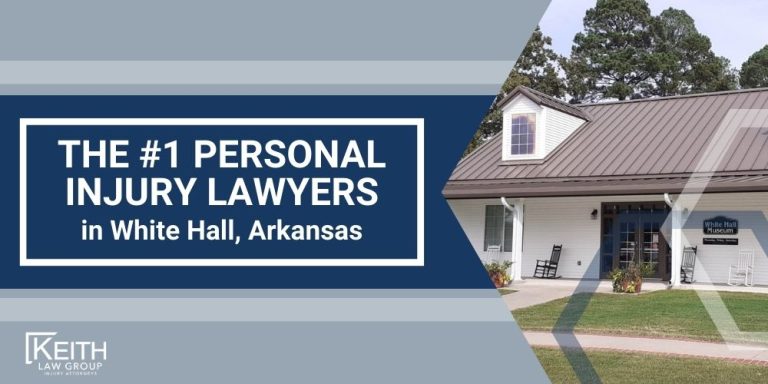 White Hall Personal Injury Lawyer; The #1 White Hall, Arkansas Personal Injury Lawyer