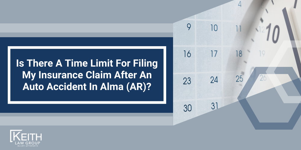 Is There A Time Limit For Filing My Insurance Claim After An Auto Accident In Conway (AR)