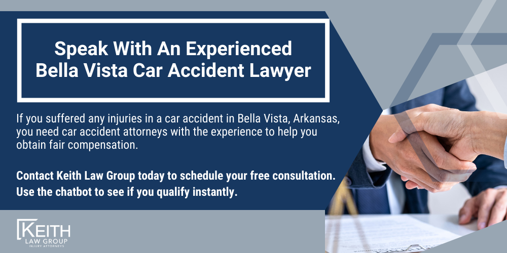 Bella Vista Car Accident Lawyer; Bella Vista Car Accident Lawyers; Bella Vista Car Accident Attorney; Bella Vista Car Accident Attorneys; Bella Vista Arkansas Car Accident Lawyer; Bella Vista Arkansas Car Accident Lawyers; Bella Vista Arkansas Car Accident Attorney; Bella Vista Arkansas Car Accident Attorneys; The #1 Bella Vista Car Accident Lawyer; Arkansas Auto Accident Statistics; Most Dangerous Arkansas Roads; What Steps Should I Take After An Auto Accident In Bella Vista, Arkansas; Why Do I Need A Bella VistaCar Accident Lawyer; Types Of Car Accident Cases We Handle In Bella Vista, Arkansas; Speak With An Experienced Bella Vista Car Accident Lawyer