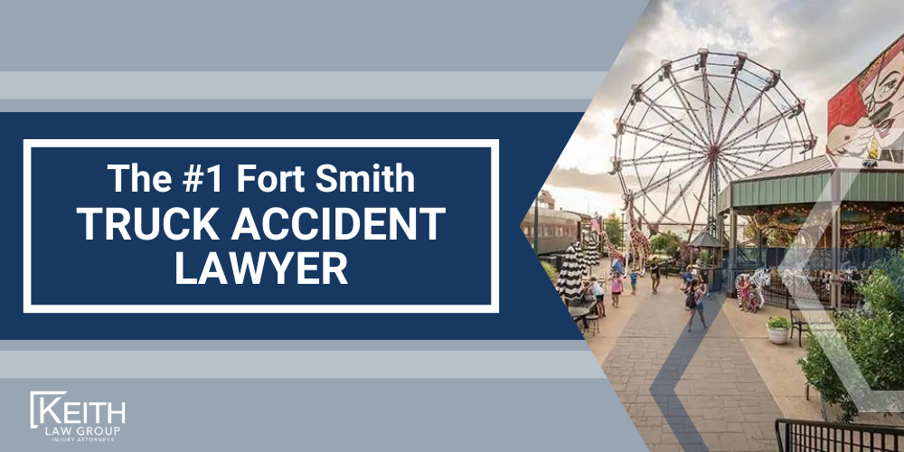 Fort Smith Truck Accident Lawyer; Fort Smith Truck Accident Lawyers; Fort Smith Truck Accident Attorney; Fort Smith Truck Accident Attorneys; Fort Smith Arkansas Truck Accident Lawyer; Fort Smith Arkansas Truck Accident Lawyers; Fort Smith Arkansas Truck Accident Attorney; Fort Smith Arkansas Truck Accident Attorneys; The #1 Fort Smith Truck Accident Lawyer; Our Experienced Fort Smith Truck Accident Lawyers are Prepared to Help You; Meet the Fort Smith, Arkansas Truck Accident Lawyers from Keith Law Group; Sean Keith; Brynna Barnica; What To Do After a Truck Accident in Fort Smith, Arkansas; Gathering Evidence for Your Truck Accident Claim; Common Damages in Truck Accident Cases; The Legal Process for Truck Accident Cases in Arkansas; Common Truck Accident Injuries; Arkansas Auto Accident Statistics; Keith Law Group_ Your Fort Smith Truck Accident Law Firm