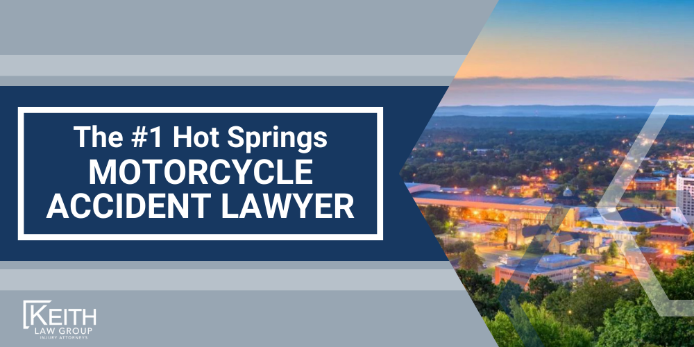 Hot Springs Motorcycle Accident Lawyer; Hot Springs Motorcycle Accident Lawyers; Hot Springs Motorcycle Accident Lawyer Motorcycle Accident Attorney; Hot Springs Motorcycle Accident Lawyer Motorcycle Accident Attorneys; Hot Springs Motorcycle Accident Lawyer Arkansas Motorcycle Accident Lawyer; Hot Springs Motorcycle Accident Lawyer Arkansas Motorcycle Accident Lawyers; Hot Springs Motorcycle Accident Lawyer Arkansas Motorcycle Accident Attorney; Hot Springs Motorcycle Accident Lawyer Arkansas Motorcycle Accident Attorneys; The #1 Hot Springs Motorcycle Accident Lawyer; Our Experienced Hot Springs Motorcycle Accident Lawyers are Prepared to Help You; Meet the Hot Springs, Arkansas Motorcycle Accident Lawyers at Keith Law Group; Sean Keith; Brynna Barnica; What To Do After a Motorcycle Crash in Hot Springs, Arkansas; Common Evidence in Motorcycle Accident Cases; Common Damages in a Motorcycle Accident Case; The Legal Process for Motorcycle Accident Claims in Arkansas; Types and Causes of Motorcycle Accidents; Motorcycle Accident Injuries; Keith Law Group_ Your Hot Springs Motorcycle Accident Attorneys