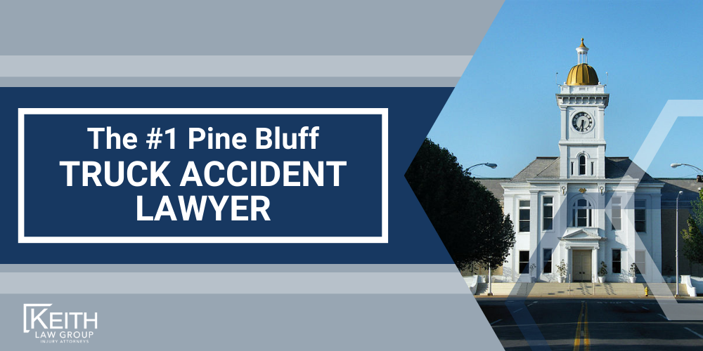 Pine Bluff Truck Accident Lawyer; Pine Bluff Truck Accident Lawyers; Pine Bluff Truck Accident Attorney; Pine Bluff Truck Accident Attorneys; Pine Bluff Arkansas Truck Accident Lawyer; Pine Bluff Arkansas Truck Accident Lawyers; Pine Bluff Arkansas Truck Accident Attorney; Pine Bluff Arkansas Truck Accident Attorneys; The #1 Pine Bluff Truck Accident Lawyer; Our Experienced Pine Bluff Truck Accident Lawyers are Prepared to Help You; Meet the Pine Bluff, Arkansas Truck Accident Lawyers from Keith Law Group; Sean Keith; Brynna Barnica; What To Do After a Truck Accident in North Little Rock, Arkansas; Gathering Evidence for Your Truck Accident Claim; Common Damages in Truck Accident Cases; The Legal Process for Truck Accident Cases in Arkansas; Common Truck Accident Injuries; Arkansas Auto Accident Statistics; Keith Law Group_ Your Pine Bluff Truck Accident Law Firm