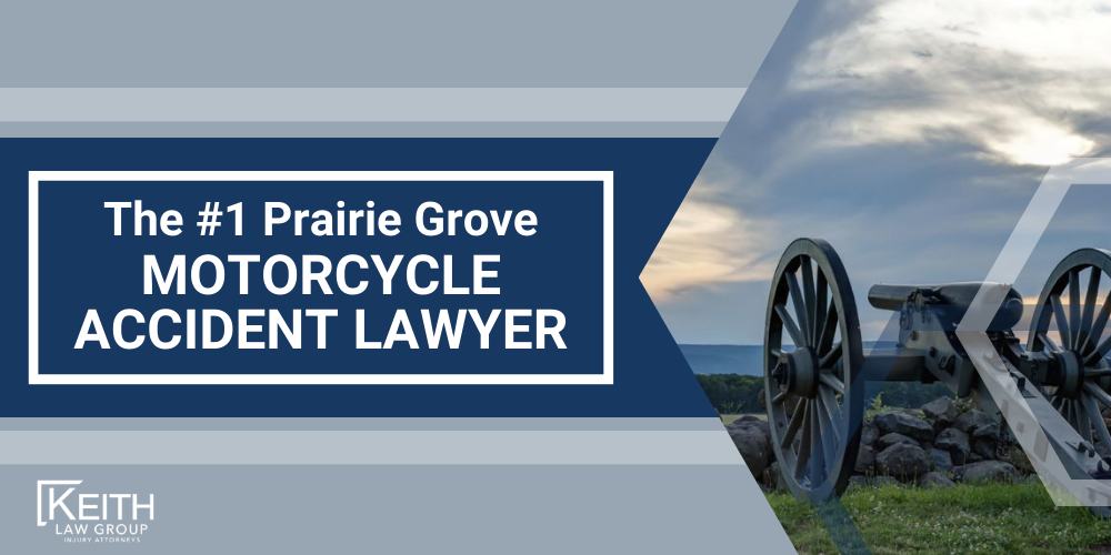 Prairie Grove Motorcycle Accident Lawyer; Prairie Grove Motorcycle Accident Lawyers; Prairie Grove Motorcycle Accident Lawyer Motorcycle Accident Attorney; Prairie Grove Motorcycle Accident Lawyer Motorcycle Accident Attorneys; Prairie Grove Motorcycle Accident Lawyer Arkansas Motorcycle Accident Lawyer; Prairie Grove Motorcycle Accident Lawyer Arkansas Motorcycle Accident Lawyers; Prairie Grove Motorcycle Accident Lawyer Arkansas Motorcycle Accident Attorney; Prairie Grove Motorcycle Accident Lawyer Arkansas Motorcycle Accident Attorneys; The #1 Prairie Grove Truck Accident Lawyer; Our Experienced Prairie Grove Motorcycle Accident Lawyers are Prepared to Help You; Meet the Prairie Grove, Arkansas Motorcycle Accident Lawyers at Keith Law Group; Sean Keith; Brynna Barnica; What To Do After a Motorcycle Crash in Prairie Grove, Arkansas; Common Evidence in Motorcycle Accident Cases; Common Damages in a Motorcycle Accident Case; The Legal Process for Motorcycle Accident Claims in Arkansas; Types and Causes of Motorcycle Accidents; Motorcycle Accident Injuries; Keith Law Group_ Your Prairie Grove Motorcycle Accident Attorneys